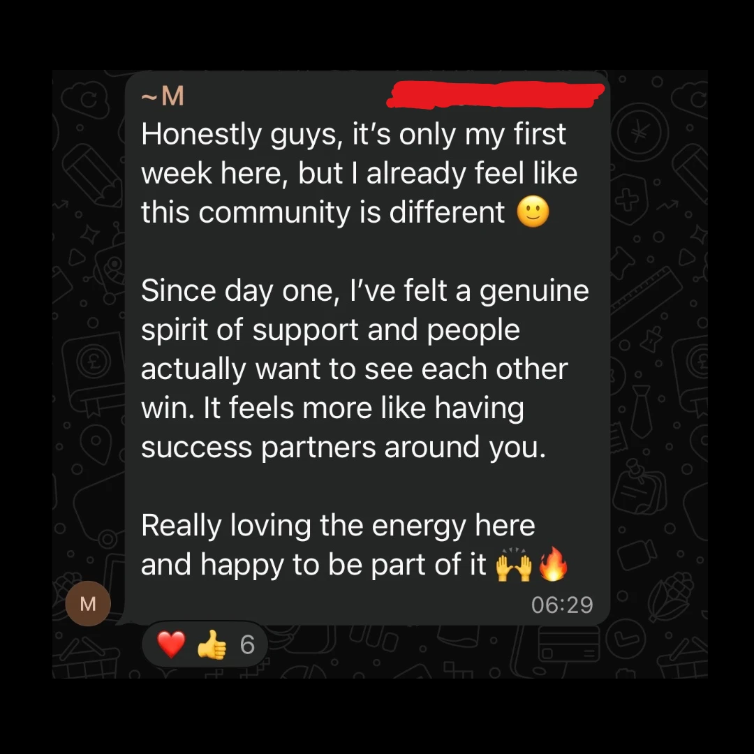 WhatsApp message from a new member saying that in their first week they already feel a genuine spirit of support in the community; identity redacted
